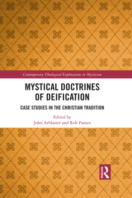 John Arblaster Mystical Doctrines of Deification: Case Studies in the Christian Tradition