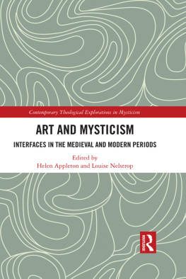 Louise Nelstrop Art and Mysticism: Interfaces in the Medieval and Modern Periods