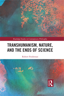 Frodeman - Transhumanism, Nature, and the Ends of Science