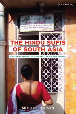 Michel Boivin - The Hindu Sufis of South Asia: Partition, Shrine Culture and the Sindhis in India