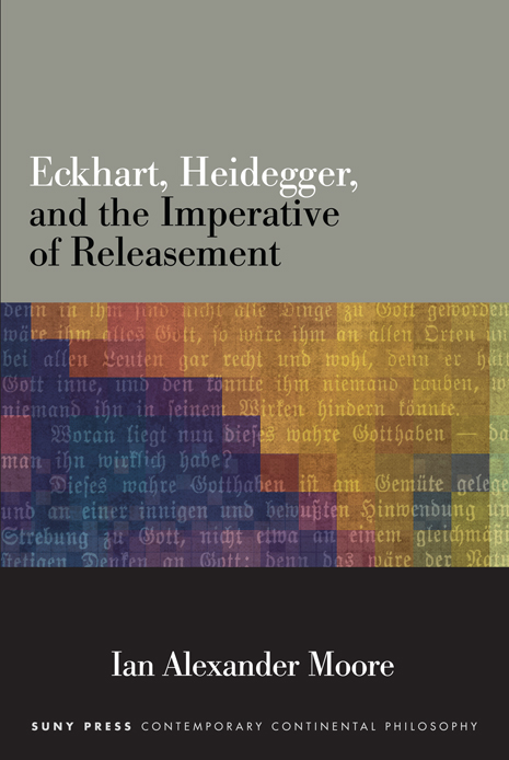 Eckhart Heidegger and the Imperative of Releasement SUNY series in - photo 1