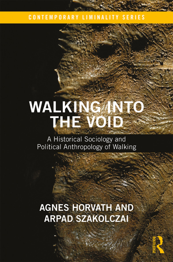 pi Walking into the Void by Agnes Horvath and Arpad Szakolczai is one of the - photo 1