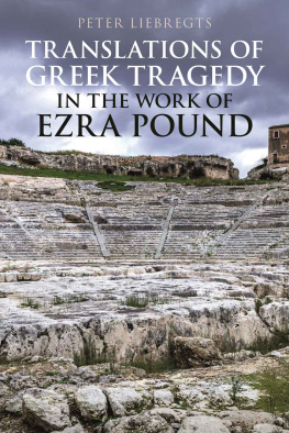 Peter Liebregts - Translations of Greek Tragedy in the Work of Ezra Pound (Bloomsbury Studies in Classical Reception)
