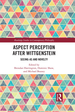 Michael Beaney - Aspect Perception After Wittgenstein: Seeing-As and Novelty