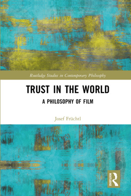 Josef Früchtl - Trust in the World: A Philosophy of Film