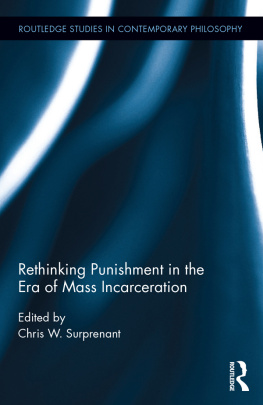 Chris W. Surprenant Rethinking Punishment in the Era of Mass Incarceration