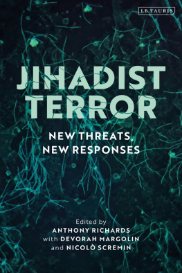 Anthony Richards - Jihadist Terror: New Threats, New Responses