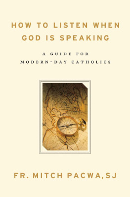 Mitch Pacwa - How to Listen When God Is Speaking: A Guide for Modern-day Catholics