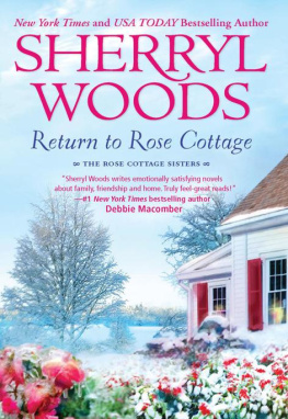 Sherryl Woods - Return to Rose Cottage: The Laws of Attraction For the Love of Pete