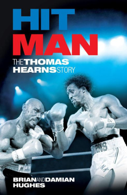 Brian Hughes Hit Man: The Thomas Hearns Story