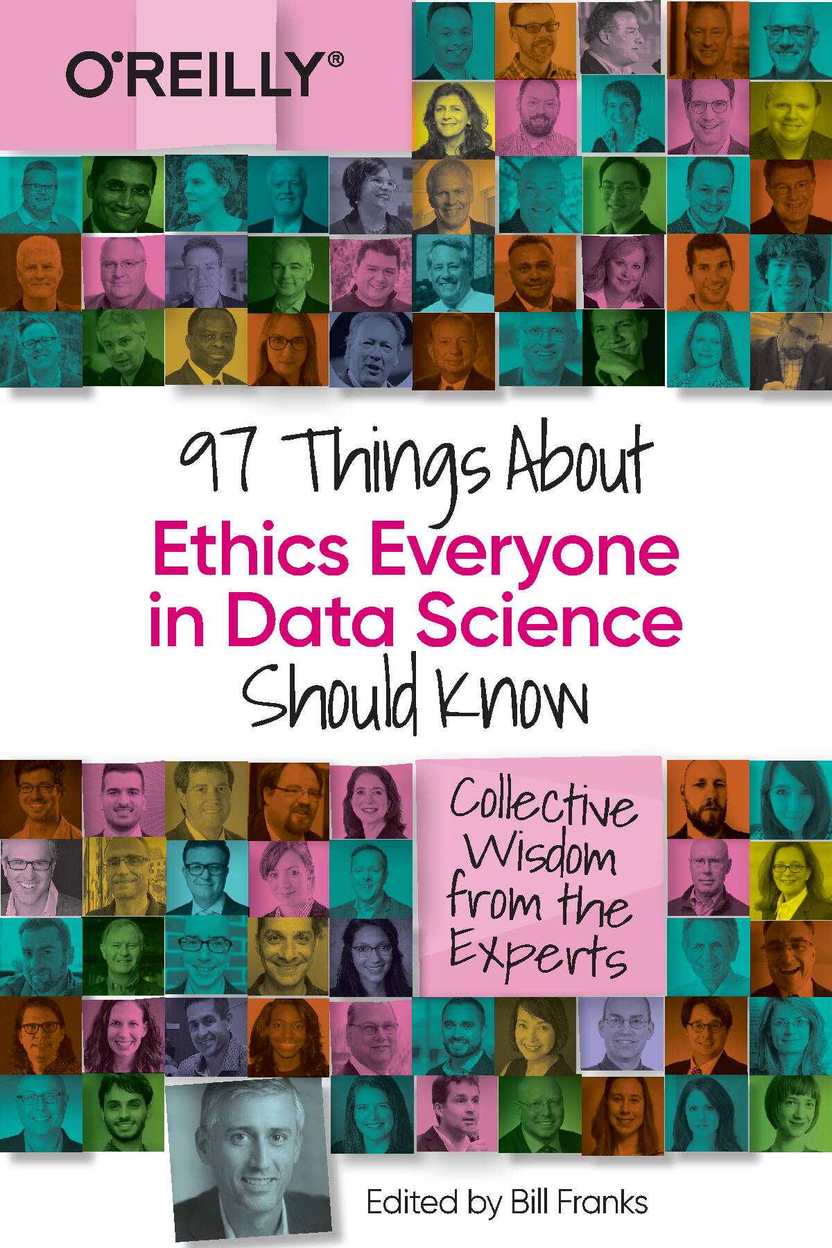 97 Things About Ethics Everyone in Data Science Should Know by Bill Franks - photo 1