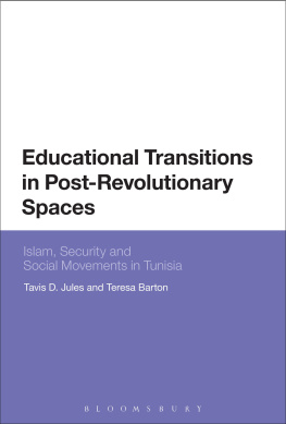 Tavis D. Jules - Educational Transitions in Post-Revolutionary Spaces: Islam, Security, and Social Movements in Tunisia