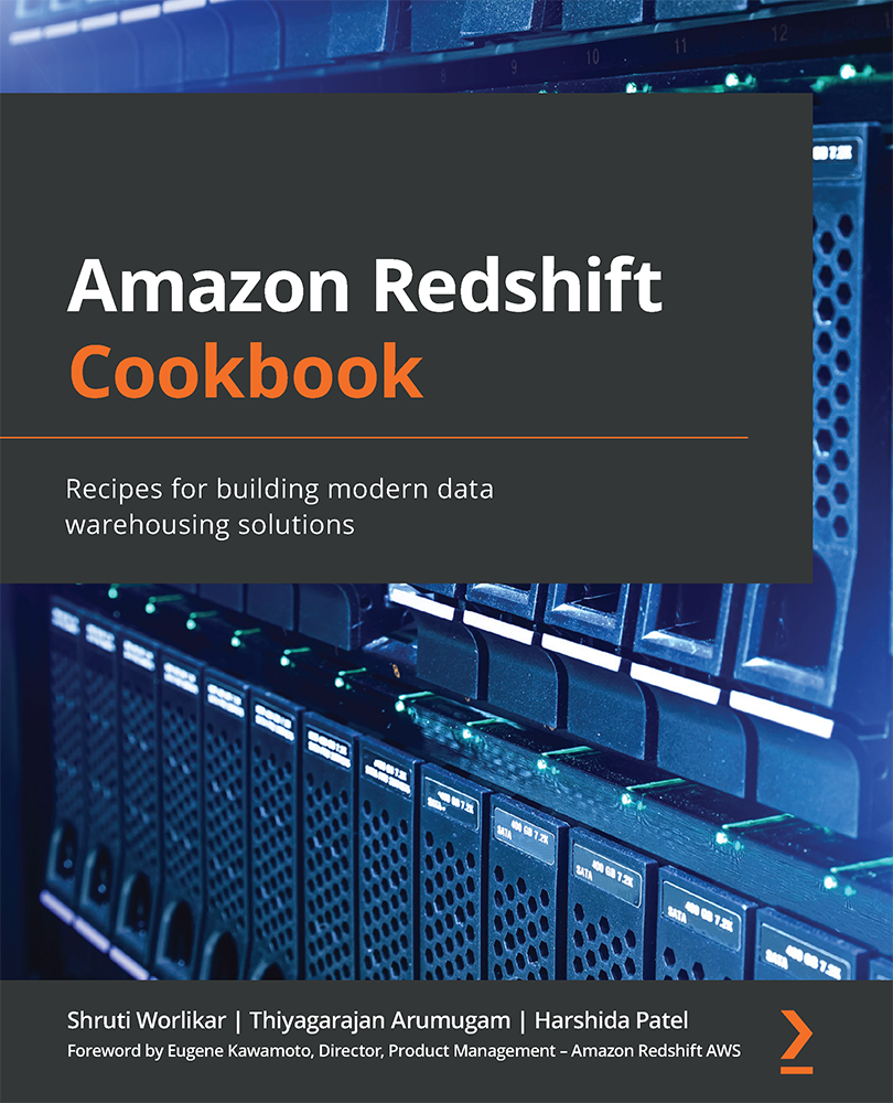 Amazon Redshift Cookbook Recipes for building modern data warehousing solutions - photo 1