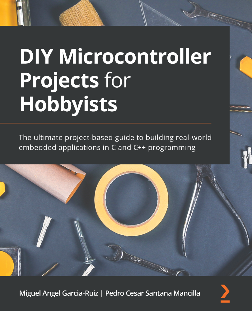 DIY Microcontroller Projects for Hobbyists The ultimate project-based guide to - photo 1