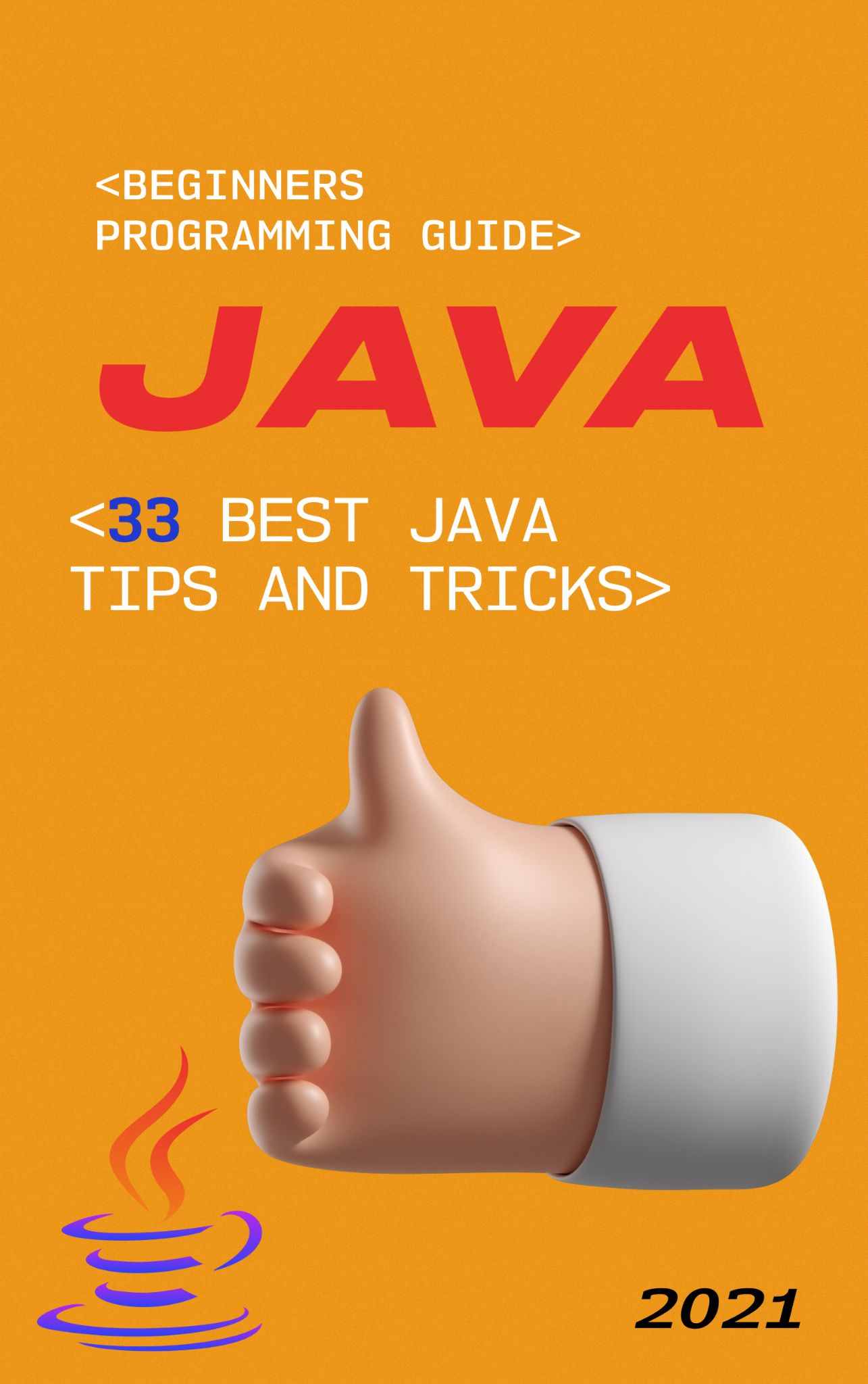 Java 2021 Beginners Programming Guide 33 Best Java Tips and Tricks - photo 1