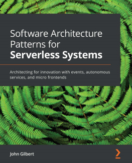 John Gilbert Software Architecture Patterns for Serverless Systems