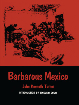 John Kenneth Turner Barbarous Mexico