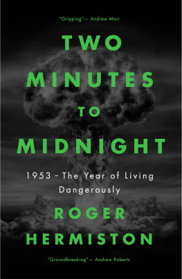 Eric Morse - Two Minutes to Midnight: 1953 – The Year of Living Dangerously