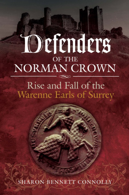 Sharon Bennett Connolly - Defenders of the Norman Crown: Rise and Fall of the Warenne Earls of Surrey