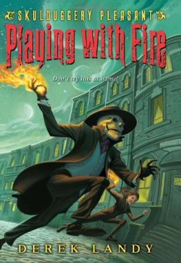 Derek Landy Skulduggery Pleasant: Playing with Fire