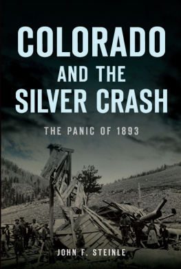 John F. Steinle - Colorado and the Silver Crash: The Panic of 1893