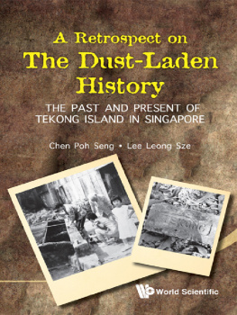 Leong Sze Lee Retrospect On The Dust-Laden History, A: The Past And Present Of Tekong Island In Singapore