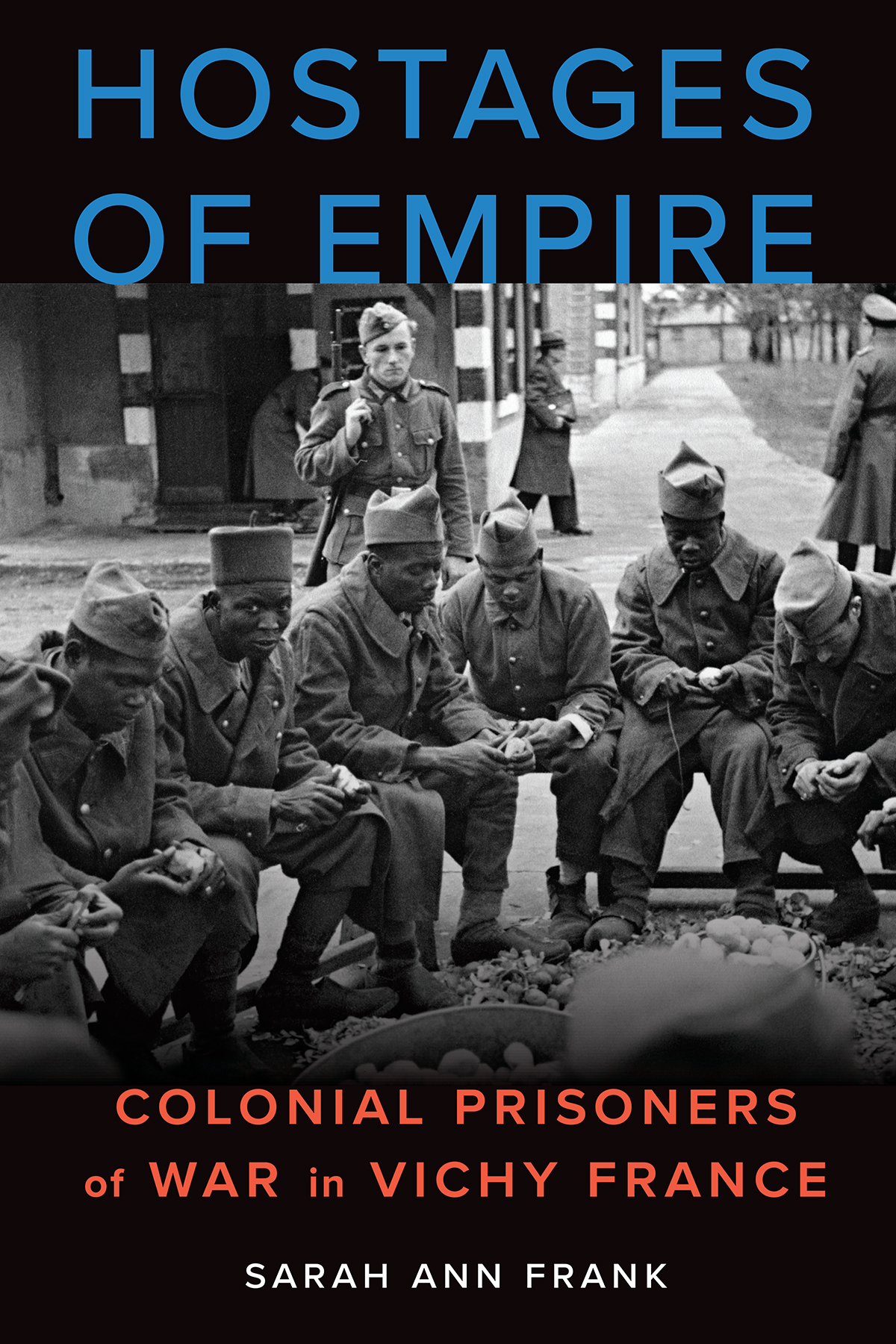 Hostages of Empire opens a fascinating window to the experiences of French - photo 1