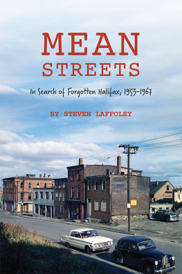 Steven Laffoley - Mean Streets: In Search of Forgotten Halifax, 1953-1967