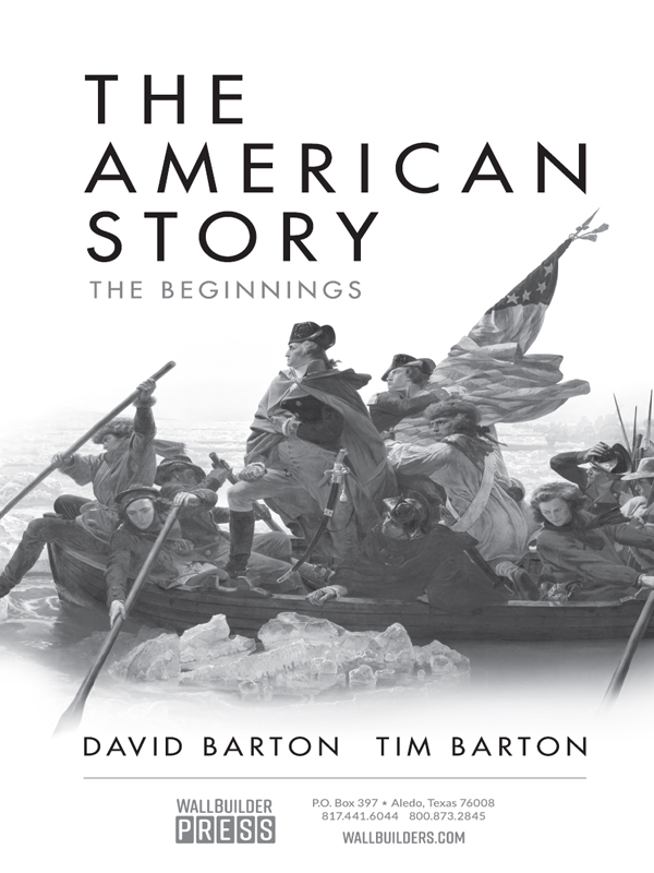 The American Story The Beginnings Copyright 2020 David Barton Tim Barton - photo 2