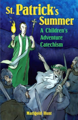 Marigold Hunt - St. Patricks Summer: A Childrens Adventure Catechism