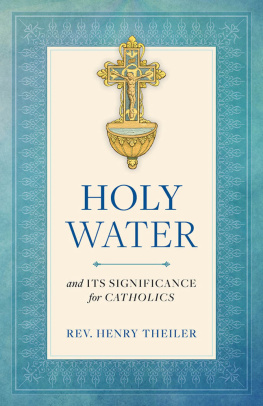 Rev. Henry Theiler - Holy Water and Its Significance for Catholics