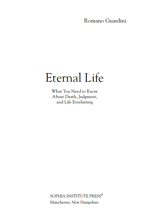 Eternal Life What You Need to Know About Death Judgment and Life Everlasting - photo 3