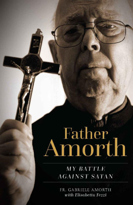 Fr. Gabriele Amorth - Father Amorth : My Battle Against Satan