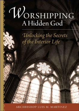 Archbishop Luis M. Martinez - Worshipping a Hidden God