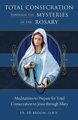 Fr. Ed Broom OMV - Total Consecration Through the Mysteries of the Rosary