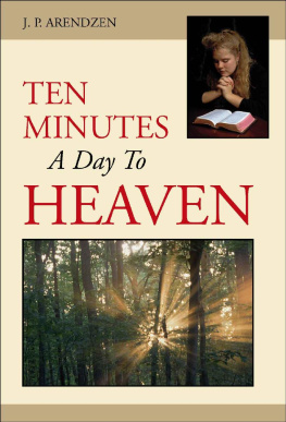 J.P. Arendzen - Ten Minutes a Day to Heaven