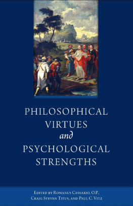 Craig Steven Titus Romanus Cessario - Philosophical Virtues and Psychological Strengths