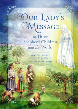 Donna-Marie Cooper OBoyle - Our Ladys Message to Three Shepherd Children and the World