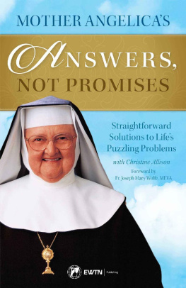 Mother Angelica - Mother Angelicas Answers, Not Promises