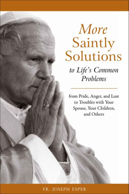 Fr Joseph M Esper - More Saintly Solutions