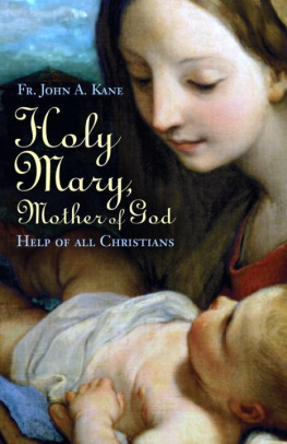 John A. Kane Holy Mary, Mother Of God: Help Of All Christians