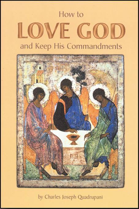 How to Love God and Keep His Commandments The cover art is The Old - photo 1