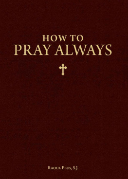 Fr. Raoul Plus How to Pray Well