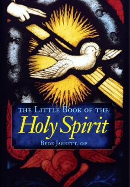 Bede Jarrett - The Little Book of the Holy Spirit