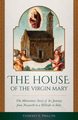 Godfrey E. Phillips The House of the Virgin Mary
