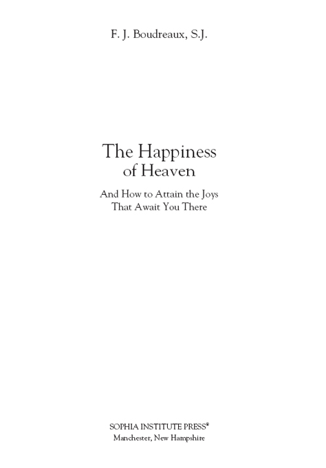 The Happiness of Heaven And How to Attain the Joys That Await You There was - photo 3