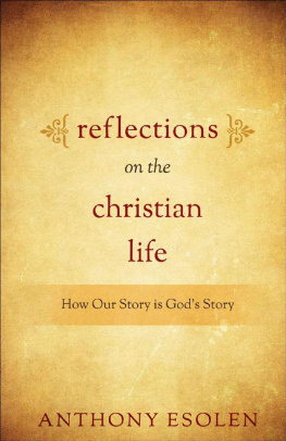 Anthony Esolen - Reflections on the Christian Life