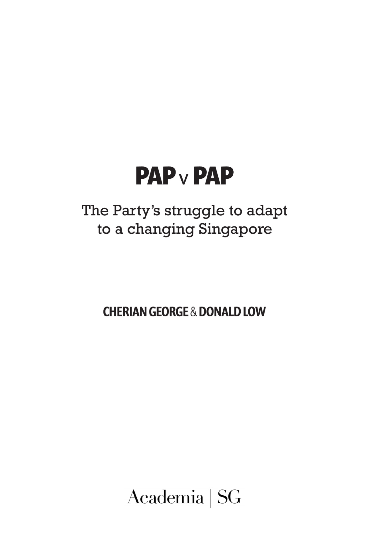 Cherian George and Donald Low 2020 PAP v PAP The Partys Struggle to Adapt to - photo 2