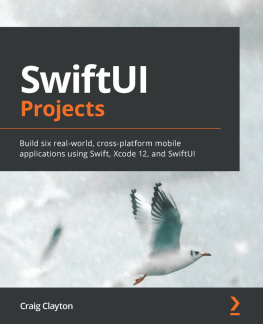 Craig Clayton SwiftUI Projects: Build six real-world, cross-platform mobile applications using Swift, Xcode 12, and SwiftUI