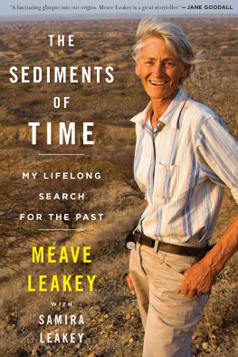 Meave Leakey - The Sediments of Time: My Lifelong Search for the Past